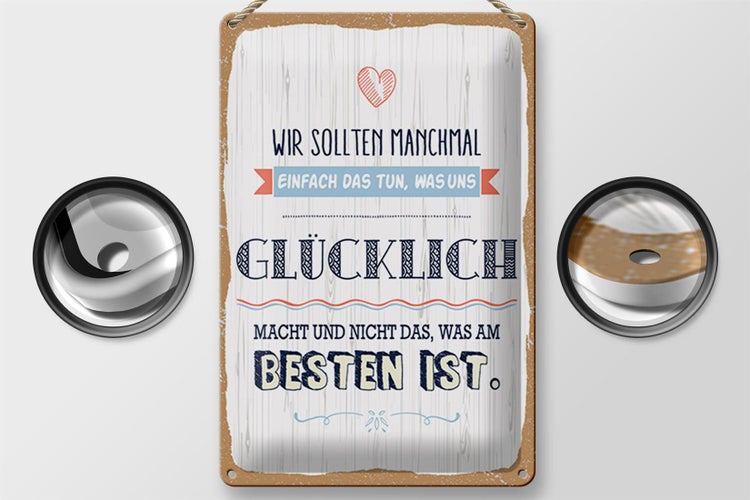 Blechschild Spruch 20x30cm Das tun was uns glücklich macht