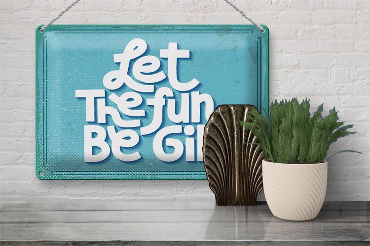 Blechschild Spruch Let the fun be Gin 30x20cm