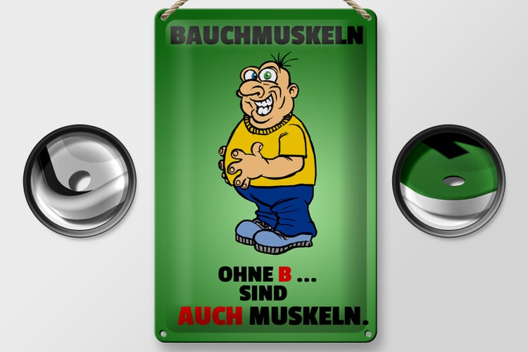Blechschild Spruch 20x30cm Bauchmuskeln ohne B sind auch Muskeln