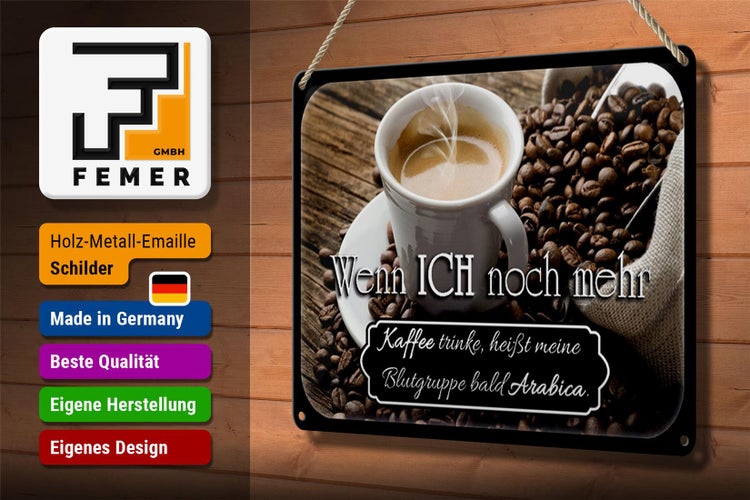 Blechschild Spruch 30x20cm Kaffee bald Blutgruppe Arabica