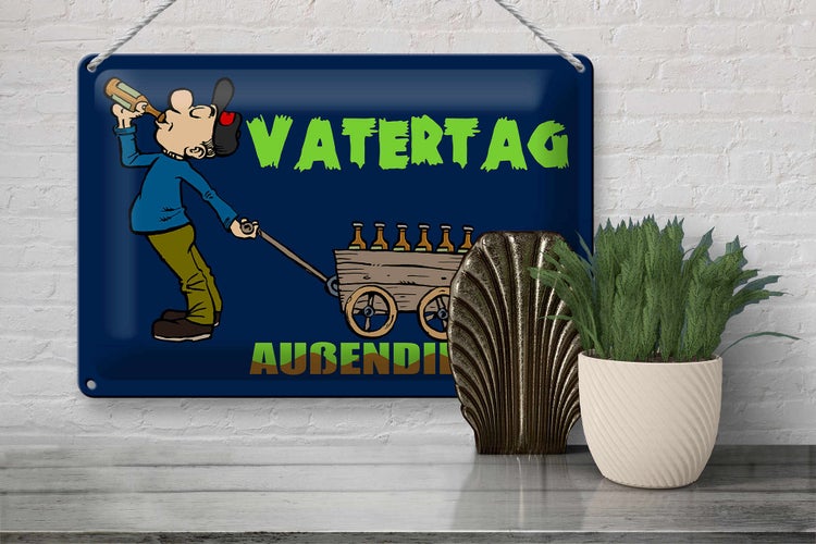 Blechschild Spruch 30x20cm Vatertag Außendienst Bier
