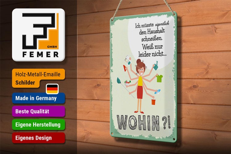 Blechschild Spruch 20x30cm ich müsste eigentlich den Haushalt schmeißen
