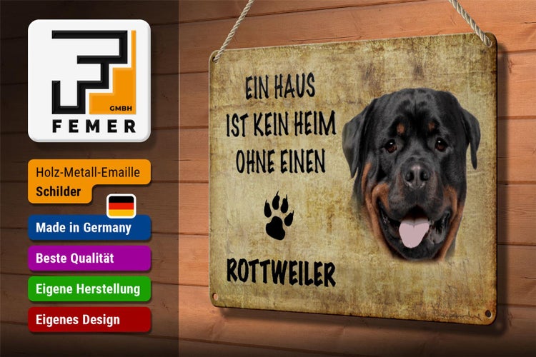Blechschild Spruch 30x20cm Rottweiler Hund ohne kein Heim