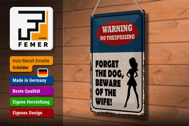 Blechschild Spruch 20x30cm warning no trespassing Dog Wife