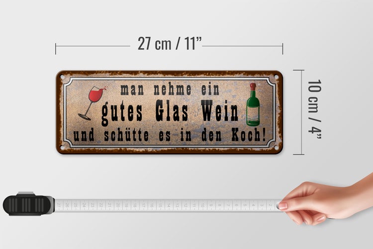 Blechschild Spruch 27x10cm man nehme gutes Glas Wein und Dekoration