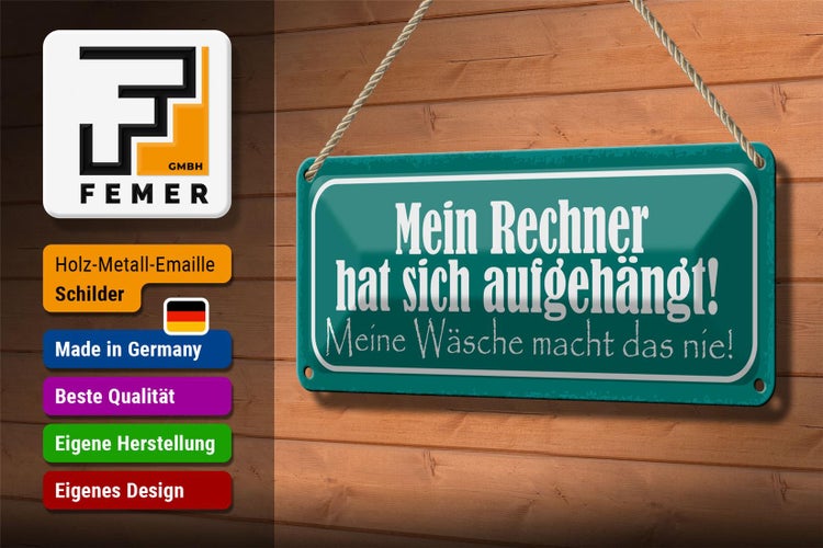 Blechschild Spruch 27x10cm mein Rechner hat sich aufgehängt Dekoration