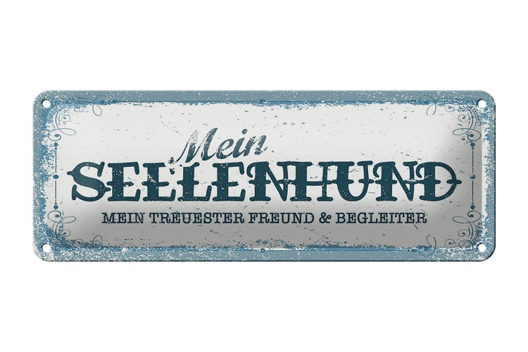 Blechschild Spruch 27x10cm Mein Seelenhund mein treuester Dekoration