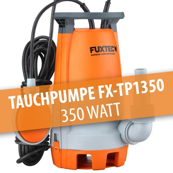 Fuxtec Tauchpumpe FX-TP1350 mit 350 Watt Leistung, Anschlussstutzen und Stromkabel, Fuxtec Logo.