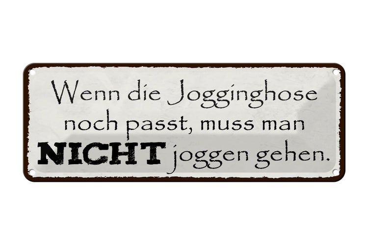 Blechschild Spruch 27x10cm wenn Jogginghose passt muss man nicht joggen