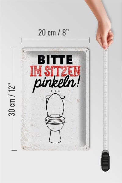 Blechschild Spruch 20x30cm Bitte im sitzen pinkeln weiß