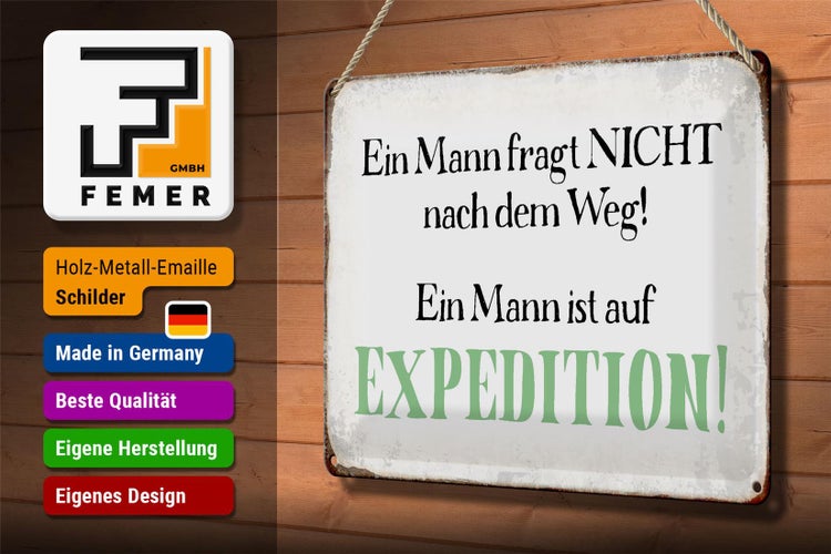 Blechschild Spruch 30x20cm Mann fragt nicht nach dem Weg