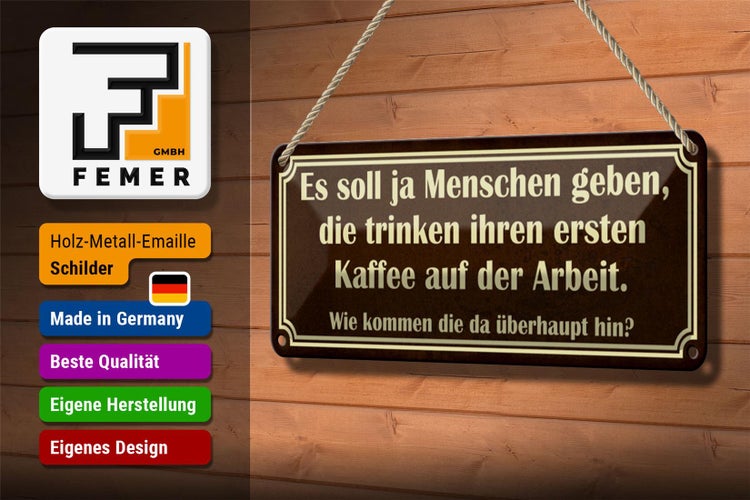 Blechschild Spruch 27x10cm erster Kaffee auf der Arbeit Dekoration