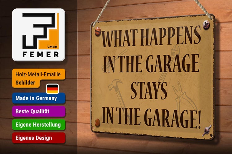 Blechschild Spruch 30x20cm whats happens in the Garage stays in