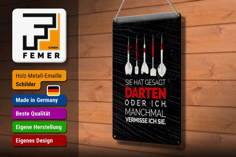 Blechschild Spruch lustig sie gesagt Darten oder ich 20x30cm