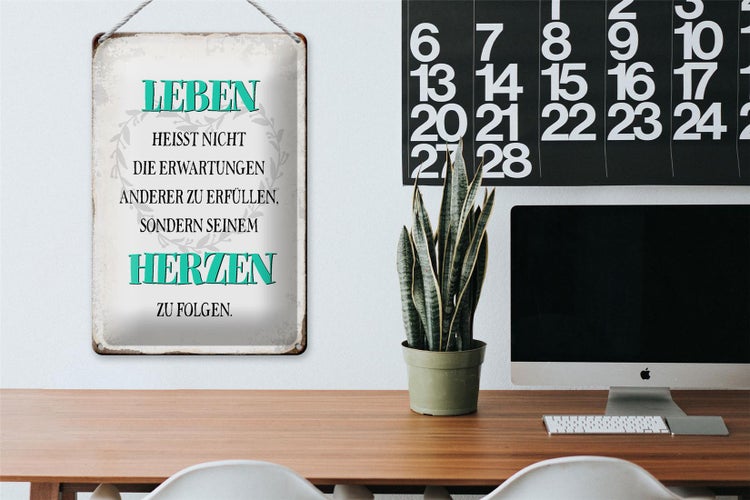 Blechschild Spruch 20x30cm Leben seinem Herzen zu folgen