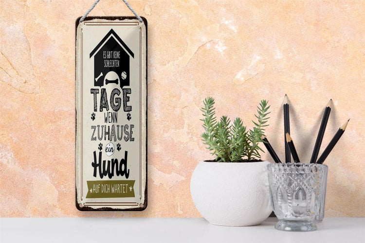 Blechschild Spruch 10x27 cm Wenn zuhause ein Hund auf dich wartet Dekoration