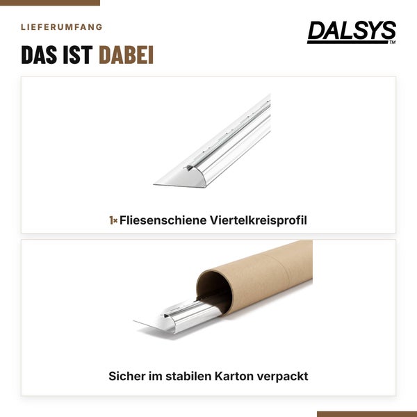 Dalsys Logo und Lieferumfang bestehend aus einem Fliesenprofil mit Viertelkreisprofil, sicher verpackt in einer stabilen Kartonrolle.