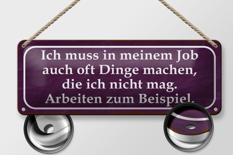 Blechschild Spruch 27x10cm Job Dinge machen die nicht mag Dekoration