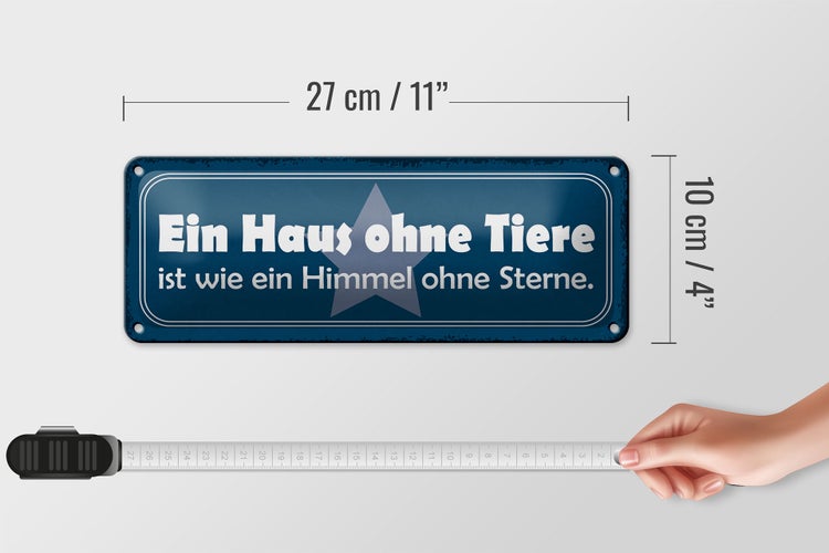 Blechschild Spruch 27x10cm Haus ohne Tiere wie Himmel ohne Dekoration