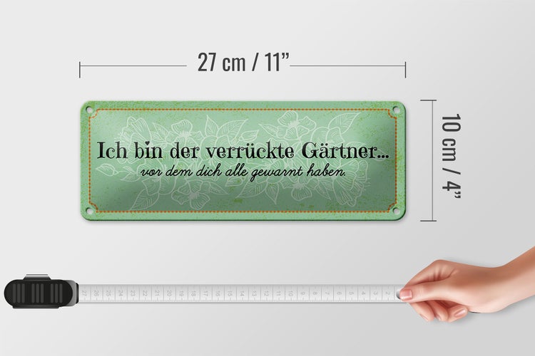 Blechschild Spruch 27x10 cm Ich bin der verrückte Gärtner Dekoration