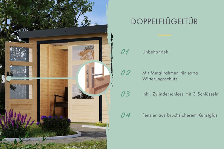 Gartenhaus mit geöffneter Doppelflügeltür aus unbehandeltem Holz, mit Metallrahmen, Zylinderschloss und Fenstern aus bruchsicherem Kunstglas.