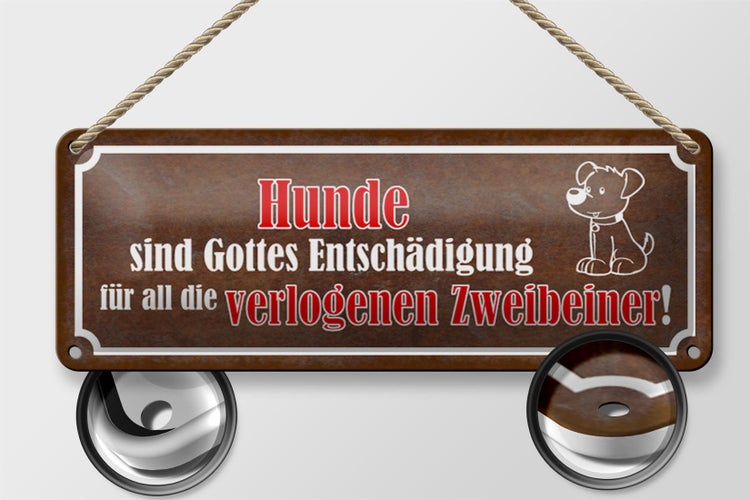 Blechschild Spruch 27x10cm Hunde sind Gottes Entshädigung Dekoration