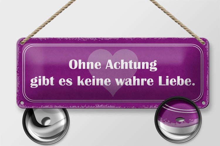 Blechschild Spruch 27x10cm ohne Achtung gibt es keine Liebe Dekoration