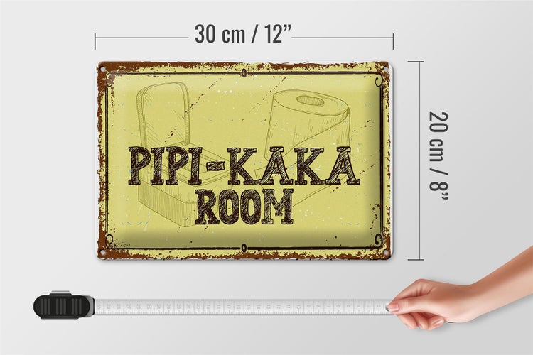 Blechschild Spruch 30x20cm Pipi-Kaka room