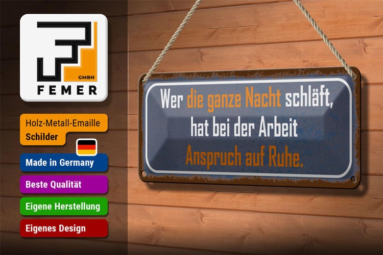 Blechschild Spruch 27x10cm wer ganze Nacht schläft Arbeit Dekoration