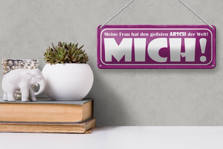 Blechschild Spruch 27x10cm meine Frau hat geilsten Arsch Dekoration