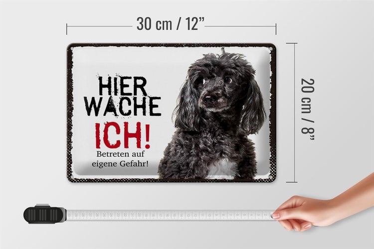 Blechschild Spruch 30x20cm Pudel hier wache ich eigene Gefahr