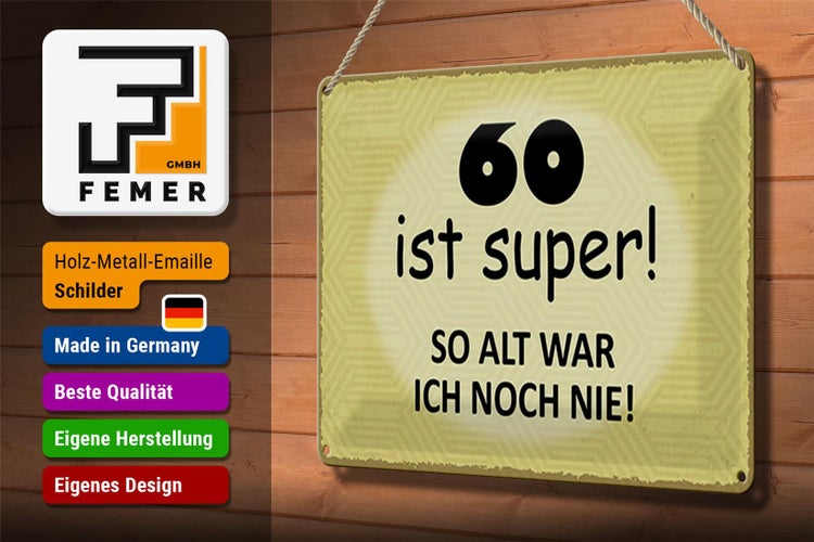 Blechschild Spruch 30x20cm 60 ist super so alt ich noch nie
