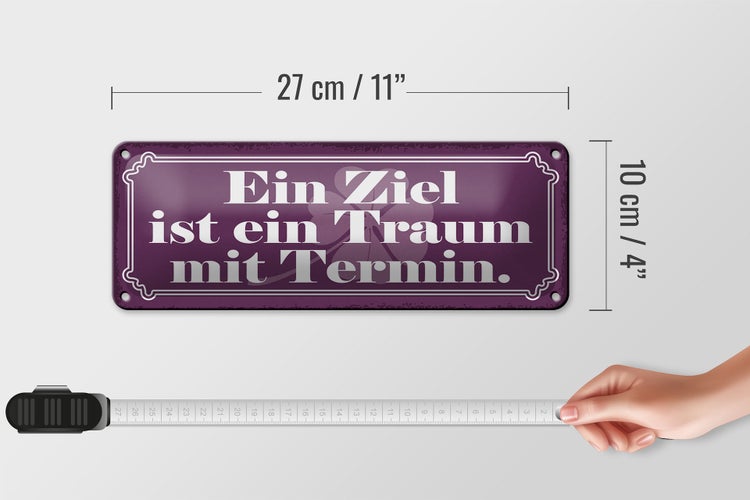 Blechschild Spruch 27x10cm Ziel ist ein Traum mit Termin Dekoration