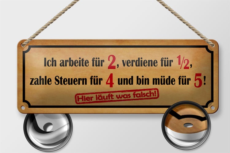 Blechschild Spruch 27x10cm arbeite für 2 verdiene für 1/2 Dekoration
