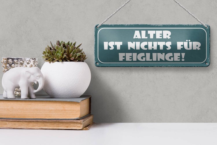 Blechschild Spruch 27x10cm Alter ist nichts für Feiglinge Dekoration