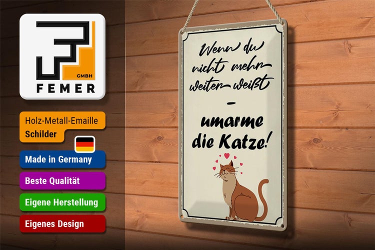Blechschild Spruch 20x30cm nicht weiter umarme die Katze