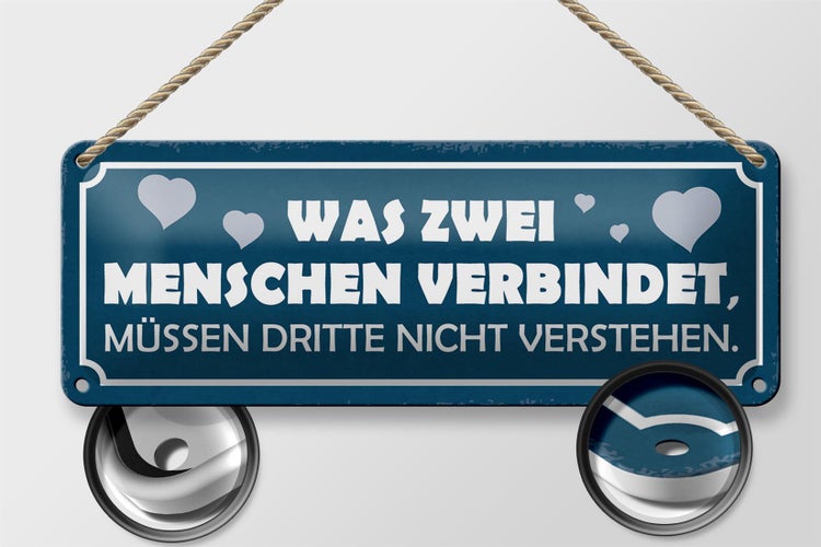 Blechschild Spruch 27x10cm was zwei Menschen verbindet Dekoration