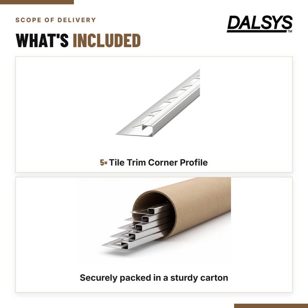 Lieferumfang von Dalsys: 5 Fliesen Eckprofile aus Metall sicher verpackt in einer stabilen Papprolle.