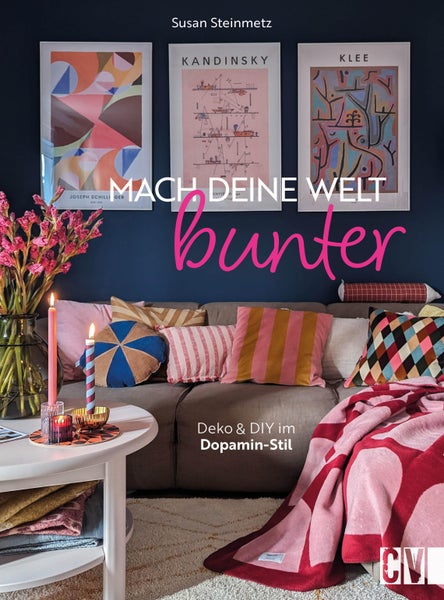 Mach deine Welt bunter Deko und DIY im Dopamin-Stil.