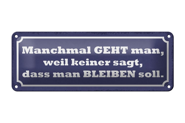 Blechschild Spruch 27x10cm manchmal geht man weil keiner Dekoration