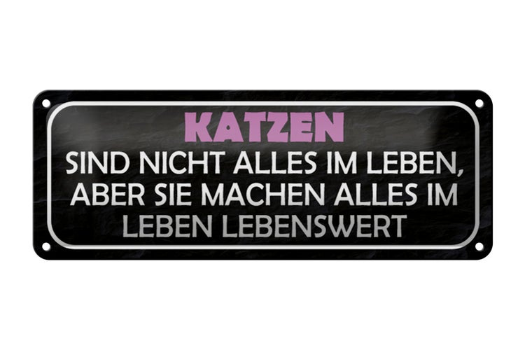 Blechschild Spruch 27x10cm Katzen nicht alles im Leben aber Dekoration
