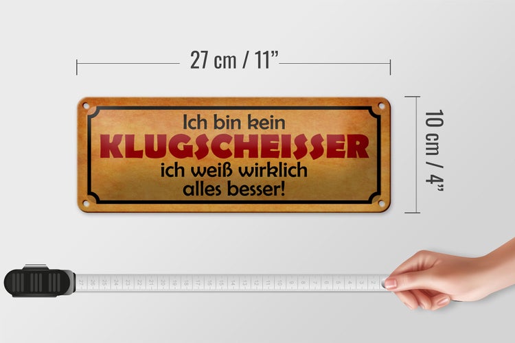 Blechschild Spruch 27x10cm kein Klugscheisser weiß besser Dekoration