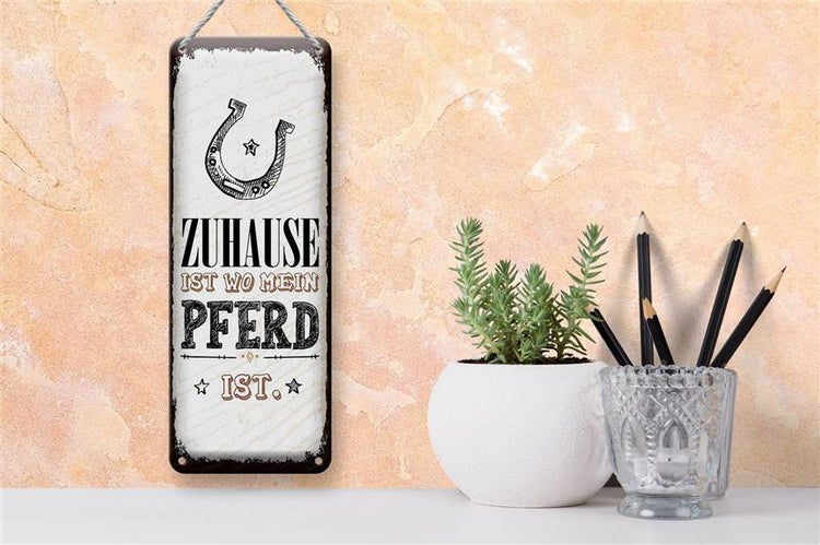 Blechschild Spruch Zuhause ist wo mein Pferd ist 10x27cm Dekoration