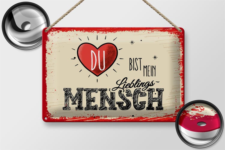 Blechschild Spruch Du bist Mein Herz Lieblingsmensch 30x20cm