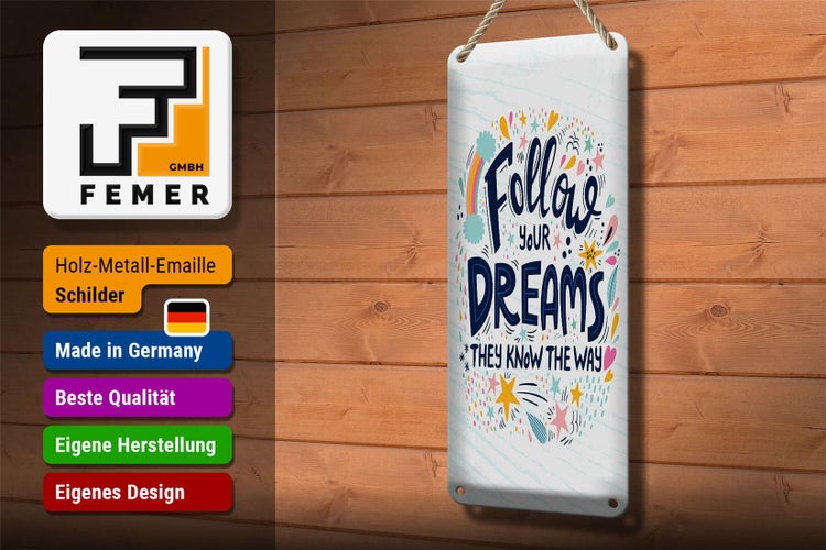 Blechschild Spruch Follow your dreams they know Way 10x27cm