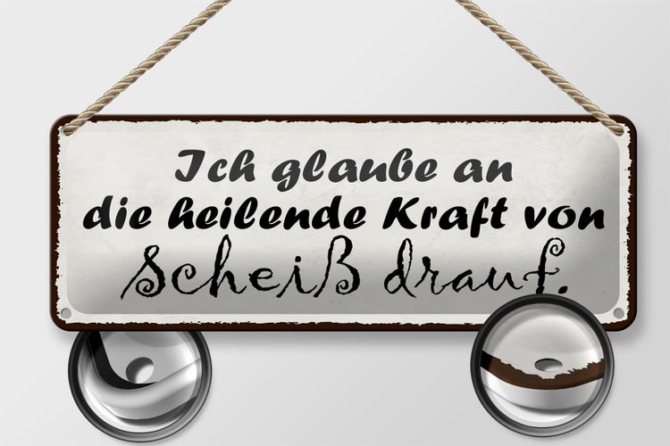 Blechschild Spruch 27x10cm heilende Kraft von Scheiß drauf Dekoration