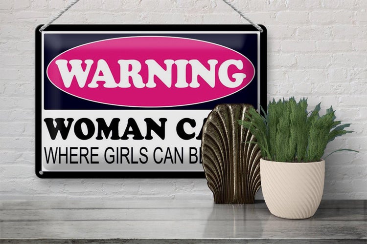 Blechschild Hinweis 30x20cm Warning Woman Cave where girls