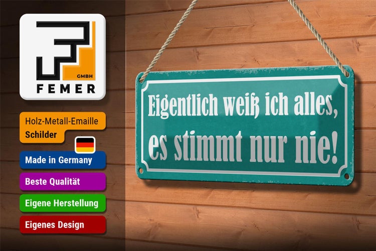 Blechschild Spruch 27x10cm ich weiß alles stimmt nur nie Dekoration