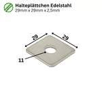 Halteplättchen aus Edelstahl, 29 mm x 29 mm x 2,5 mm