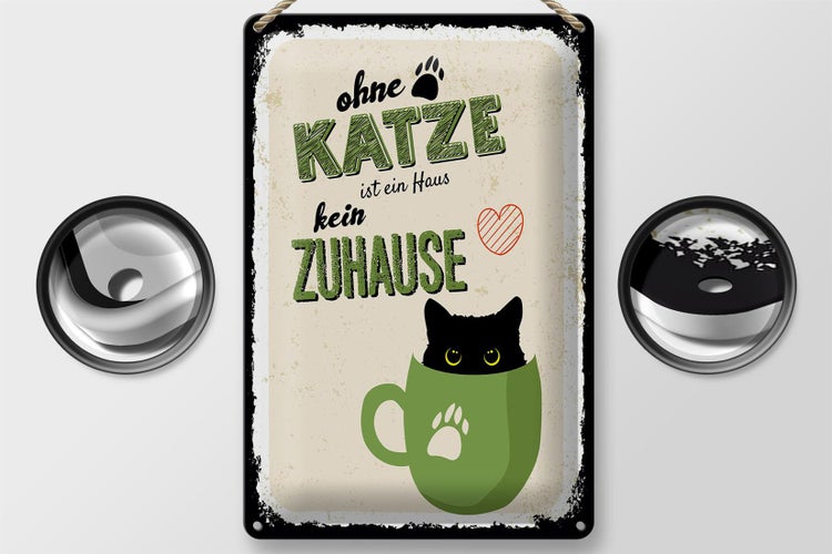 Blechschild Spruch Ohne Katze ist Haus kein Zuhause 20x30cm